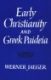 Jaeger: Early Christianity and Greek Paideia
